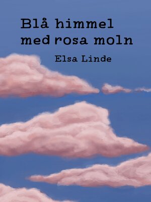 cover image of Blå himmel med rosa moln